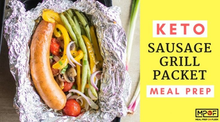 Sausage Grill Packet Meal Prep